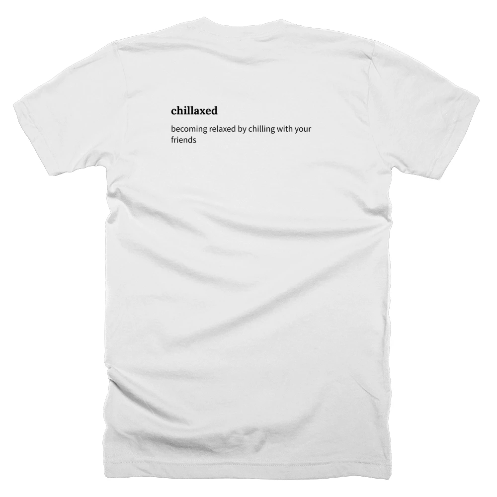 T-shirt with a definition of 'chillaxed' printed on the back