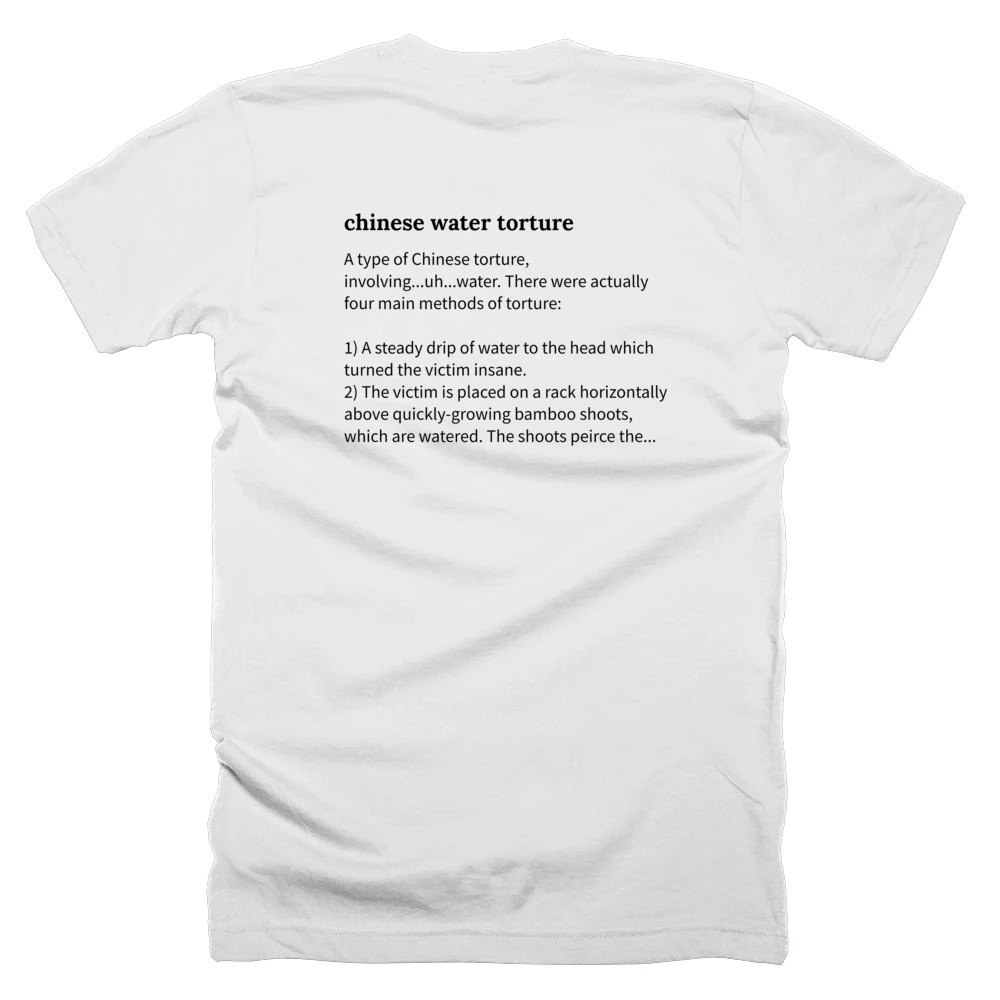 T-shirt with a definition of 'chinese water torture' printed on the back