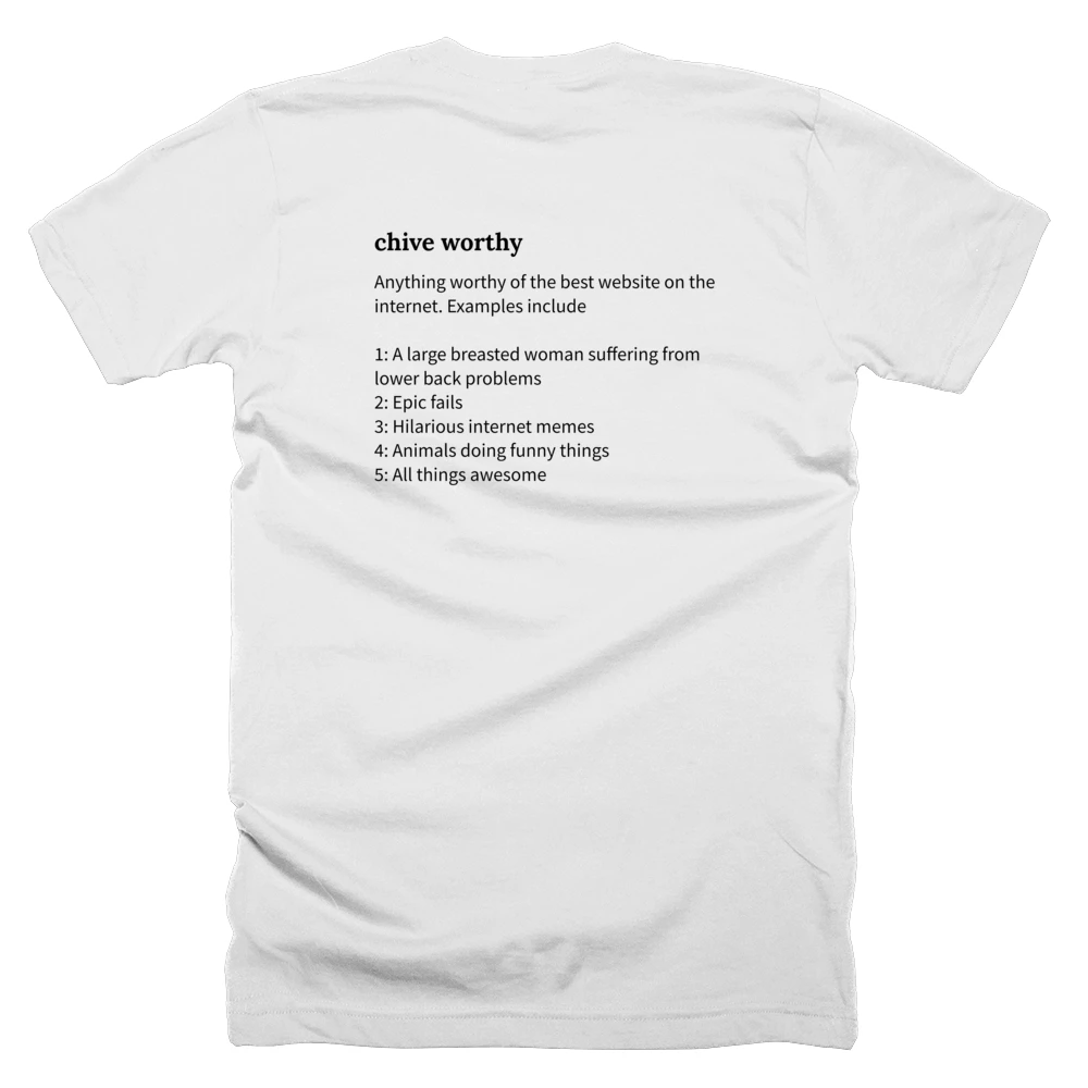 T-shirt with a definition of 'chive worthy' printed on the back
