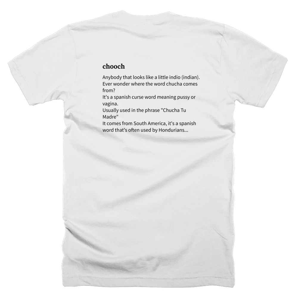 T-shirt with a definition of 'chooch' printed on the back