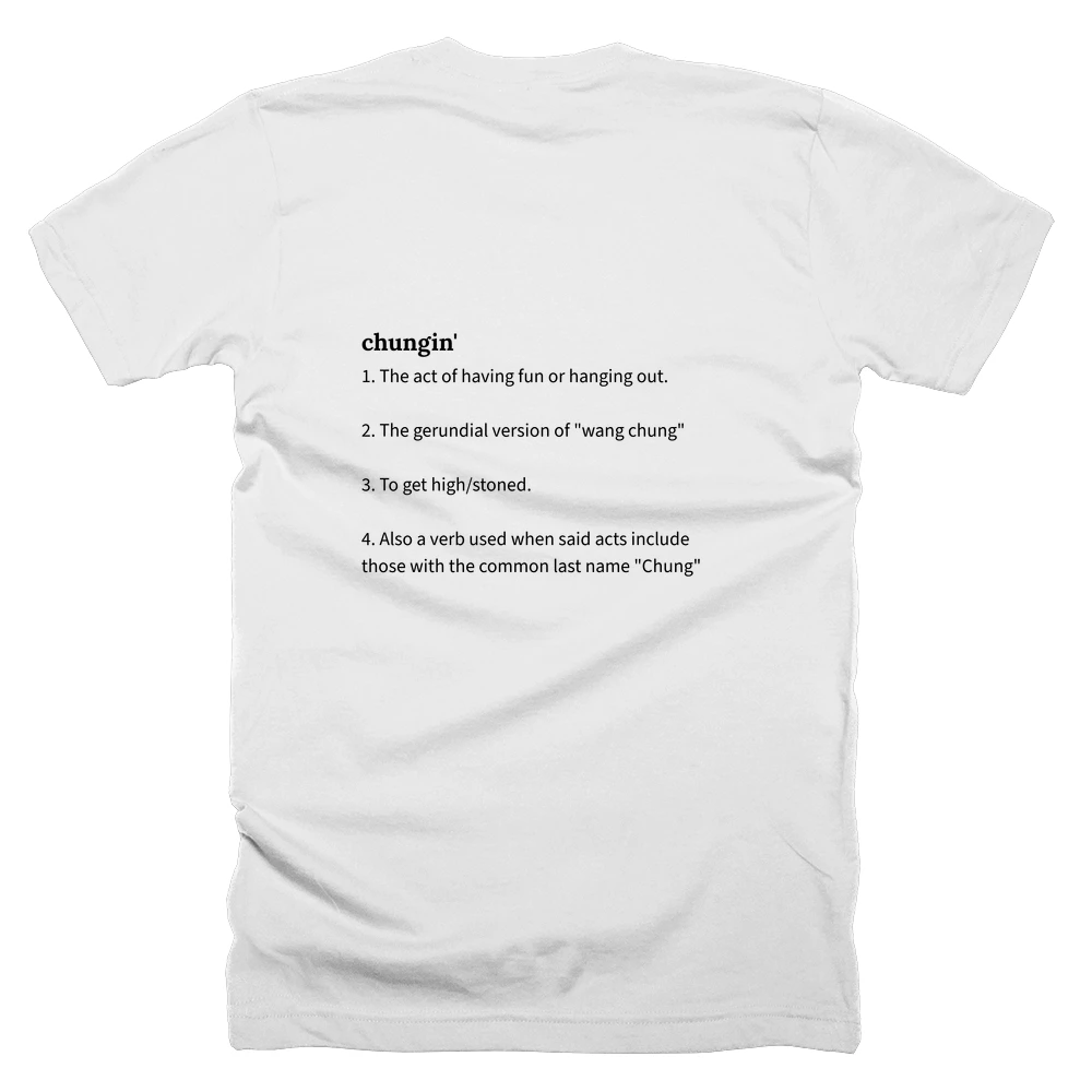 T-shirt with a definition of 'chungin'' printed on the back