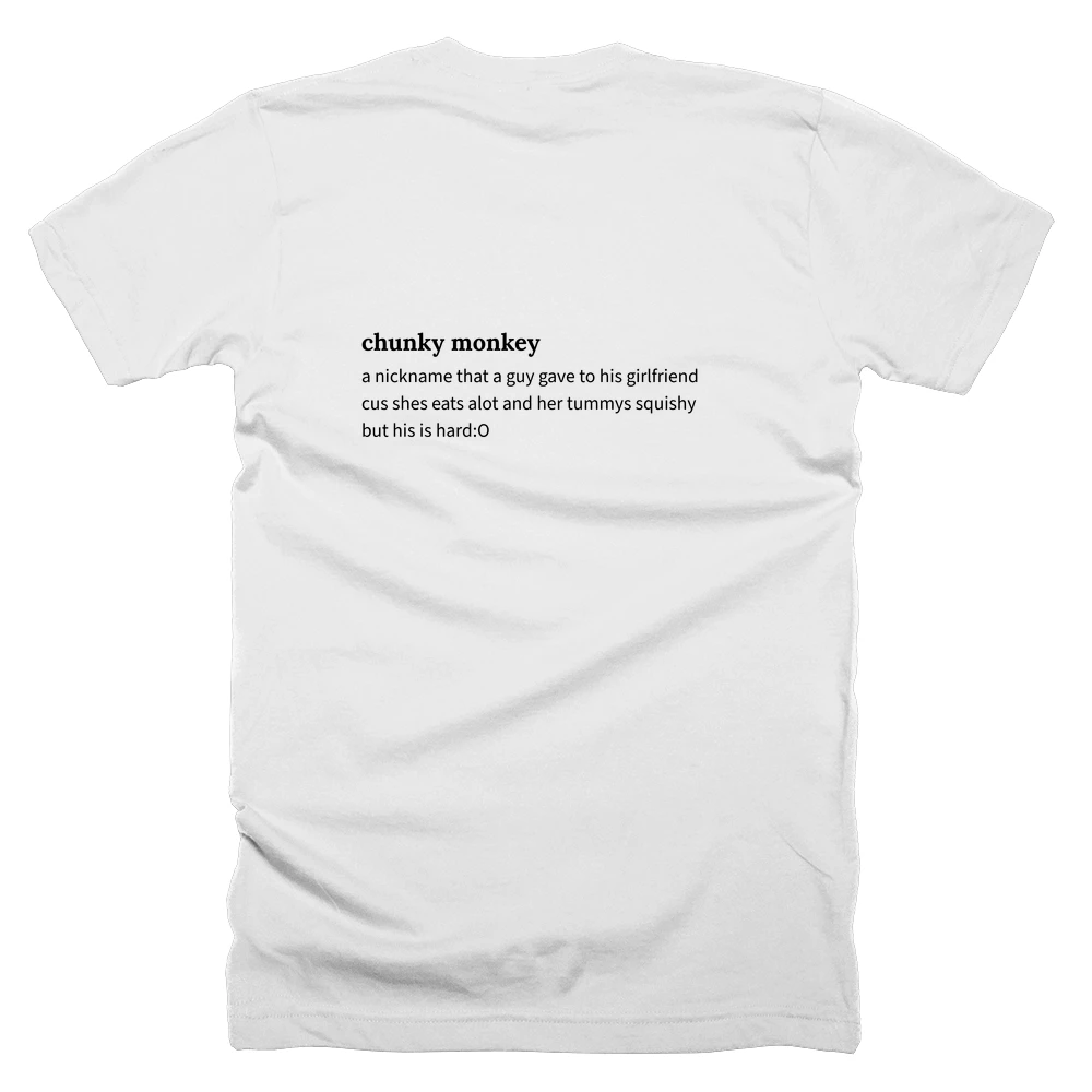 T-shirt with a definition of 'chunky monkey' printed on the back