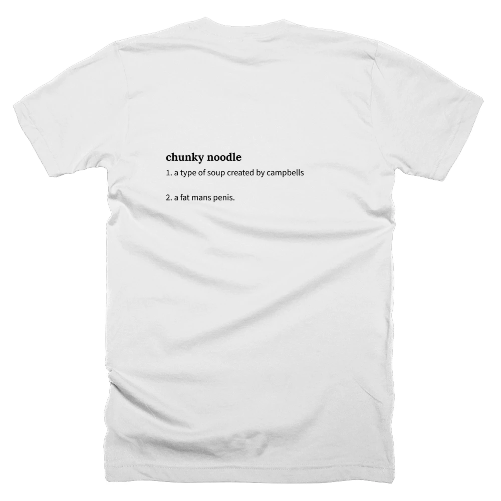 T-shirt with a definition of 'chunky noodle' printed on the back