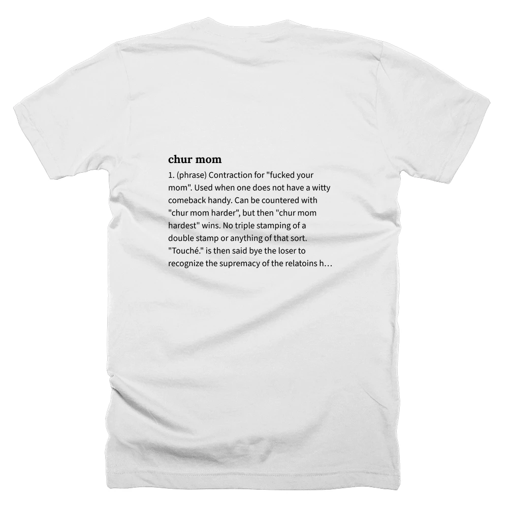 T-shirt with a definition of 'chur mom' printed on the back