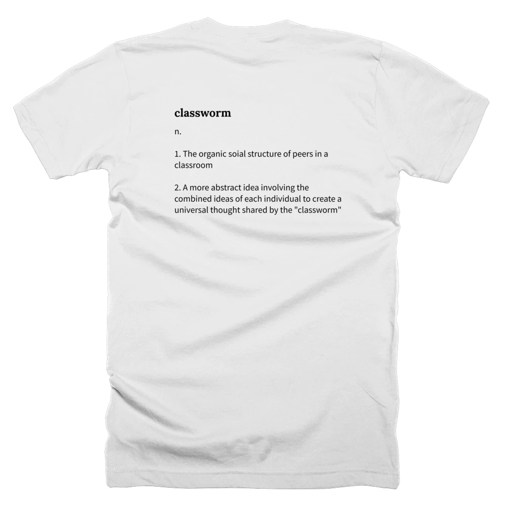 T-shirt with a definition of 'classworm' printed on the back