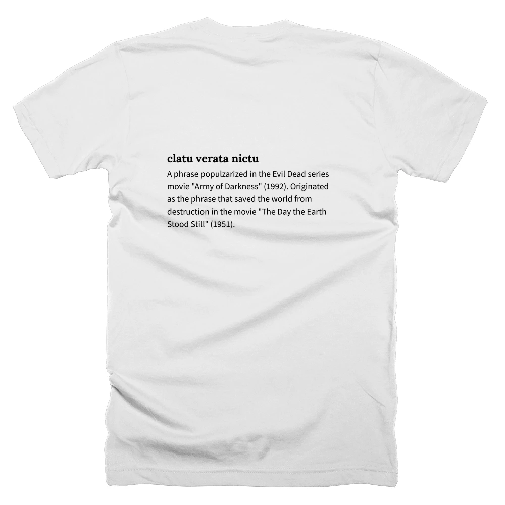 T-shirt with a definition of 'clatu verata nictu' printed on the back