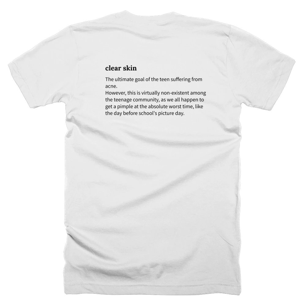 T-shirt with a definition of 'clear skin' printed on the back