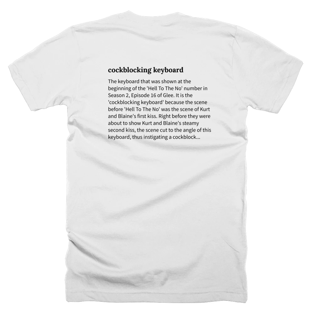 T-shirt with a definition of 'cockblocking keyboard' printed on the back