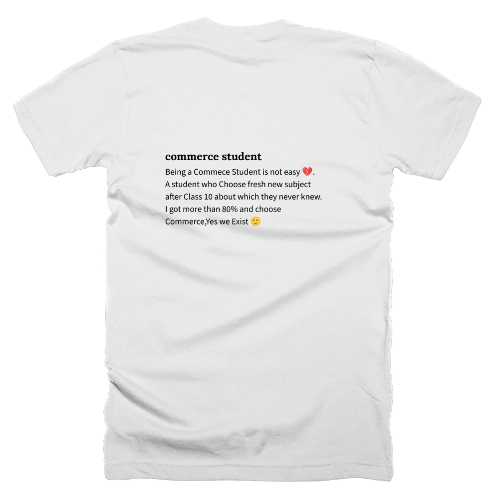 T-shirt with a definition of 'commerce student' printed on the back
