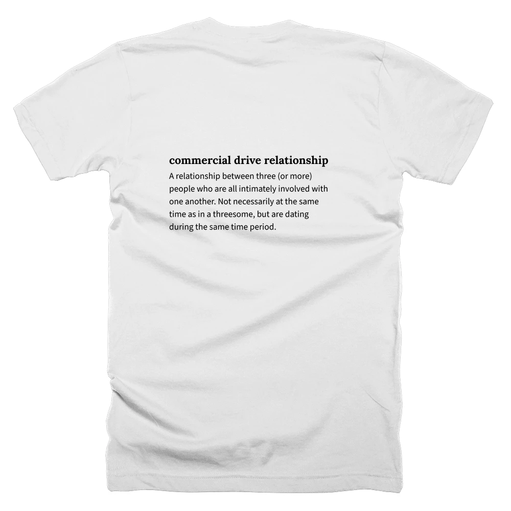 T-shirt with a definition of 'commercial drive relationship' printed on the back