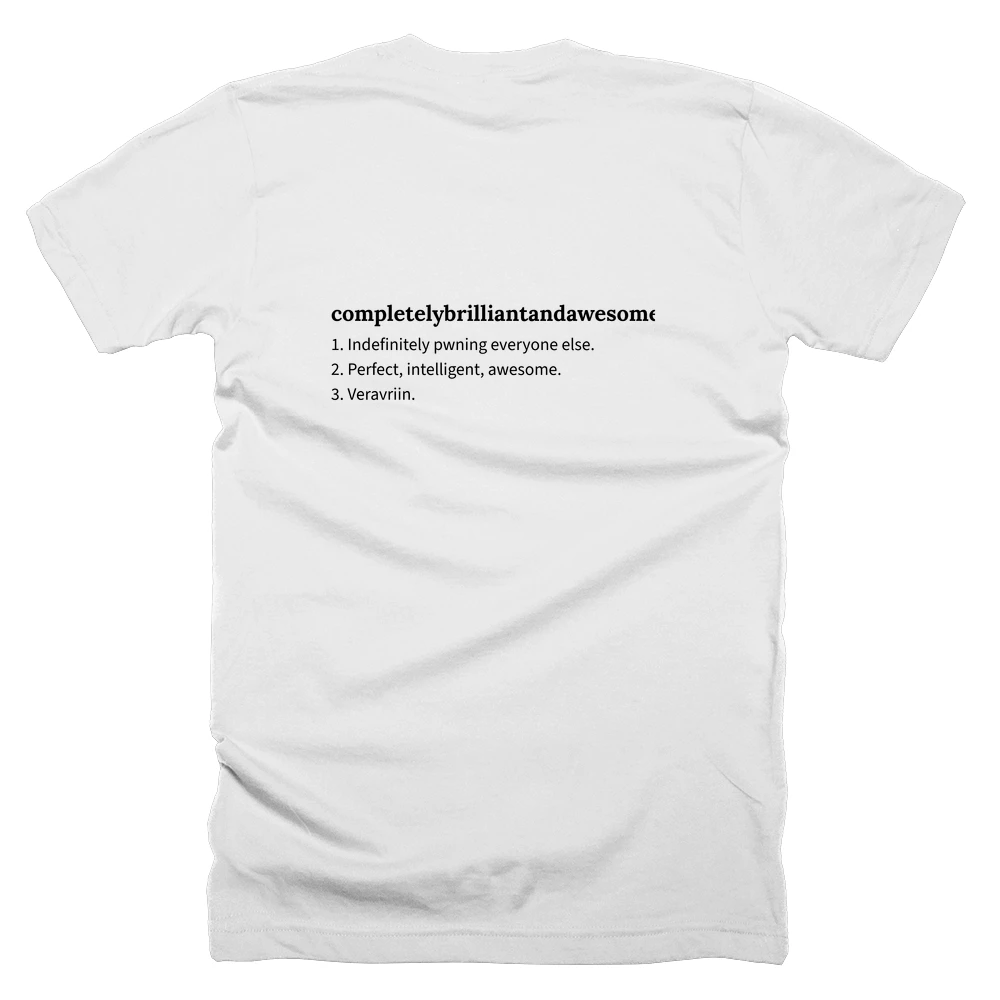 T-shirt with a definition of 'completelybrilliantandawesome' printed on the back