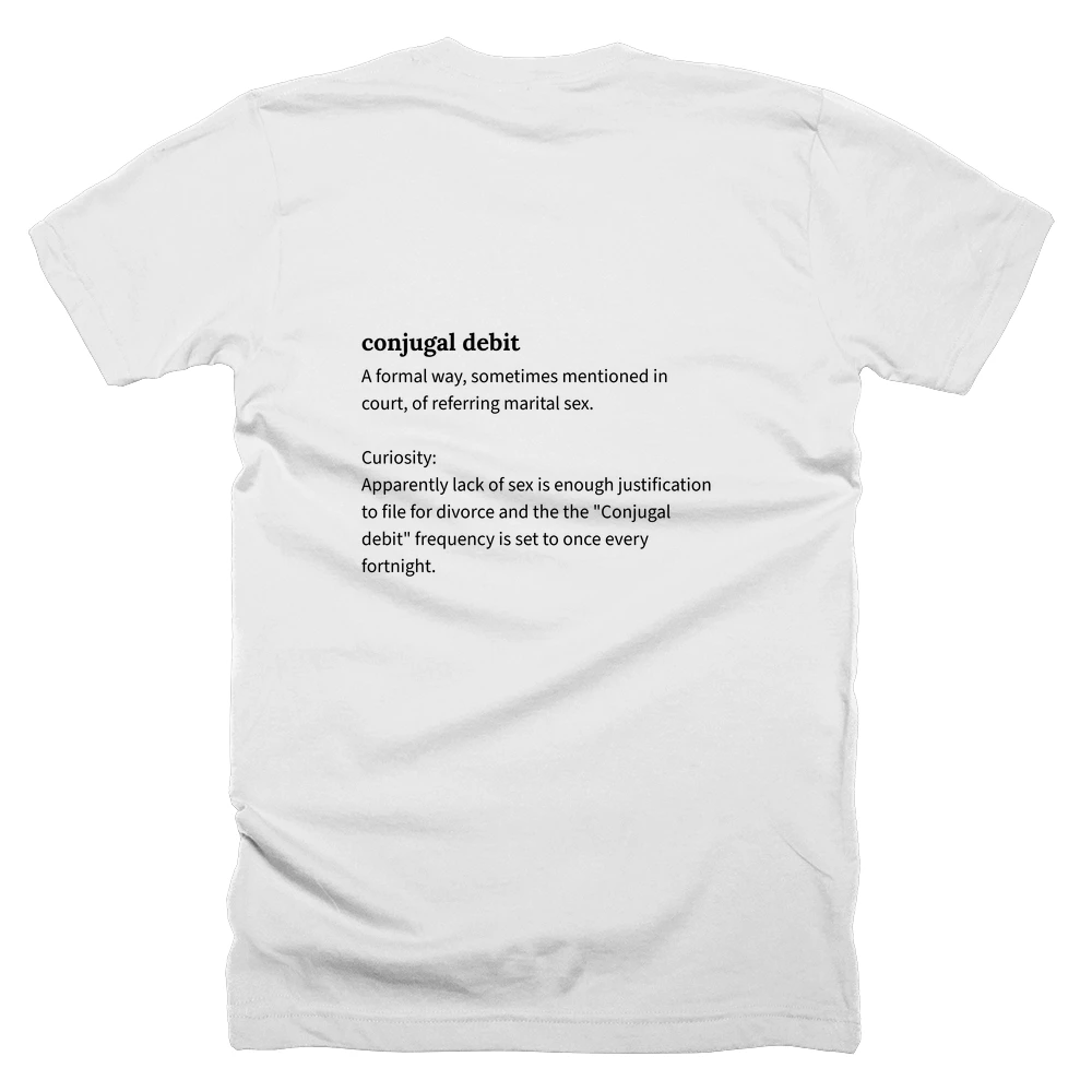 T-shirt with a definition of 'conjugal debit' printed on the back