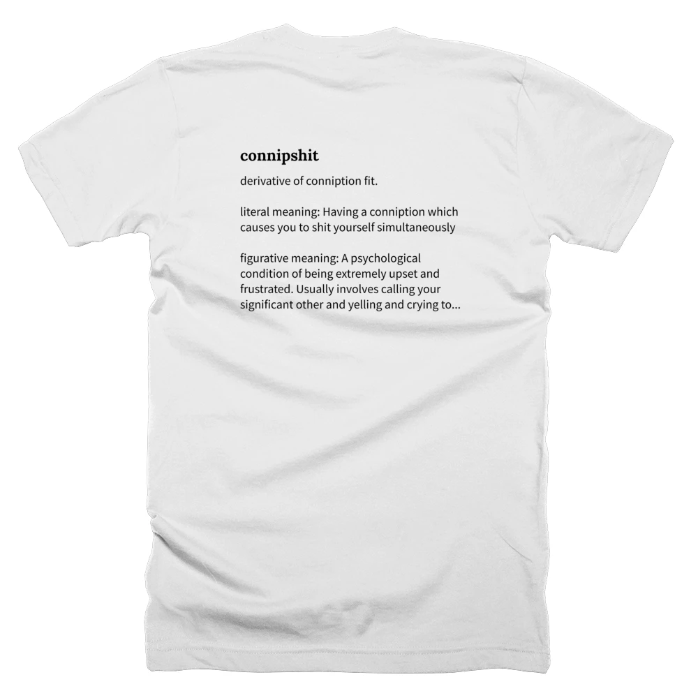 T-shirt with a definition of 'connipshit' printed on the back