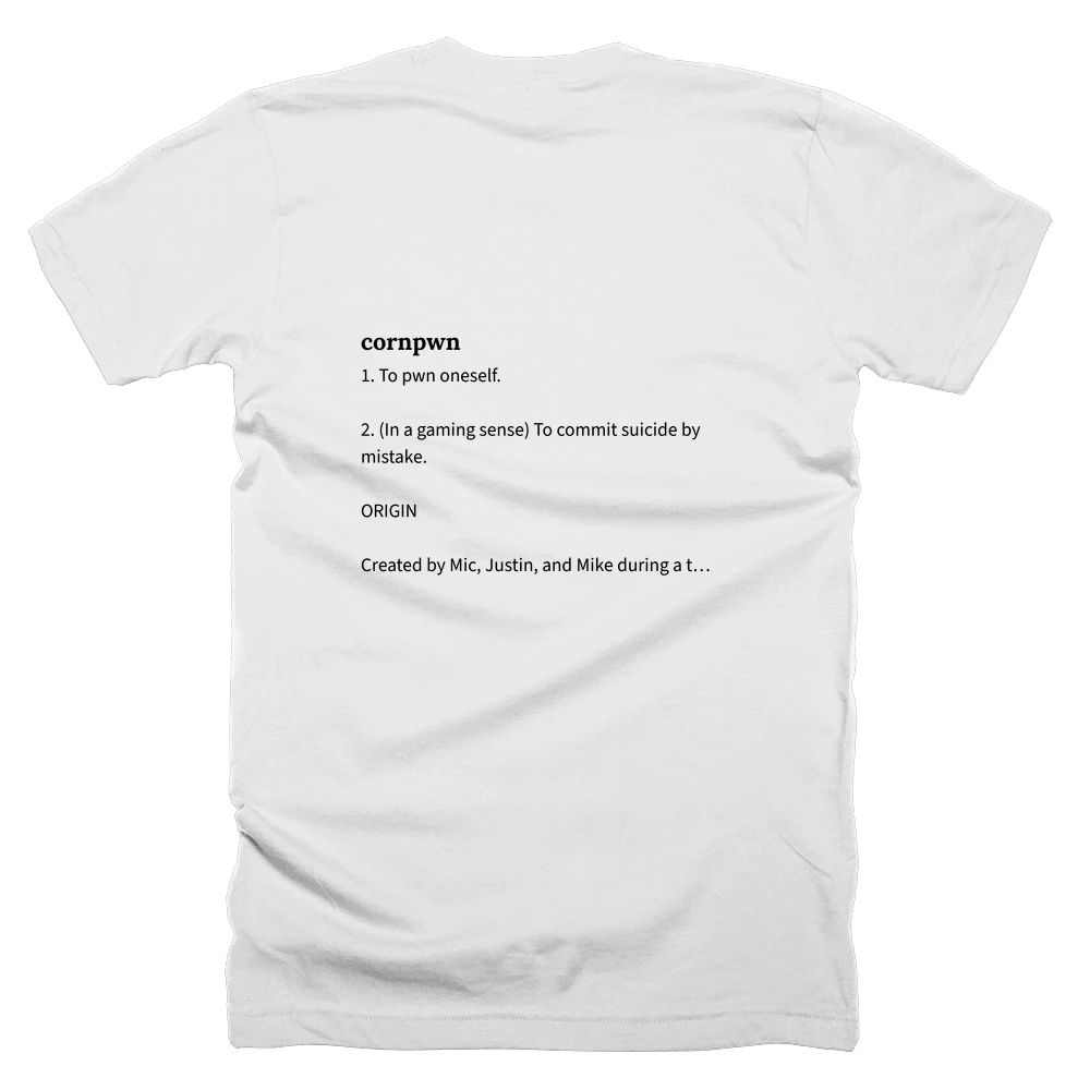 T-shirt with a definition of 'cornpwn' printed on the back