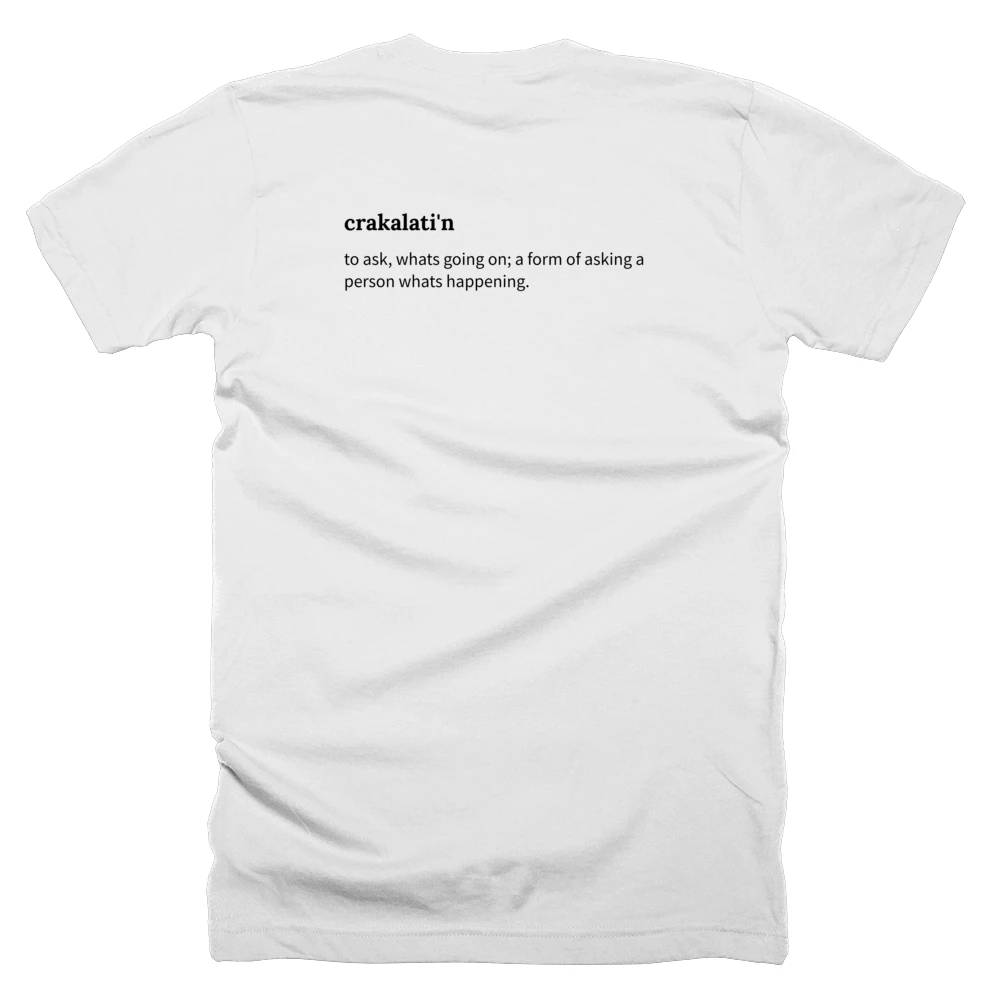 T-shirt with a definition of 'crakalati'n' printed on the back