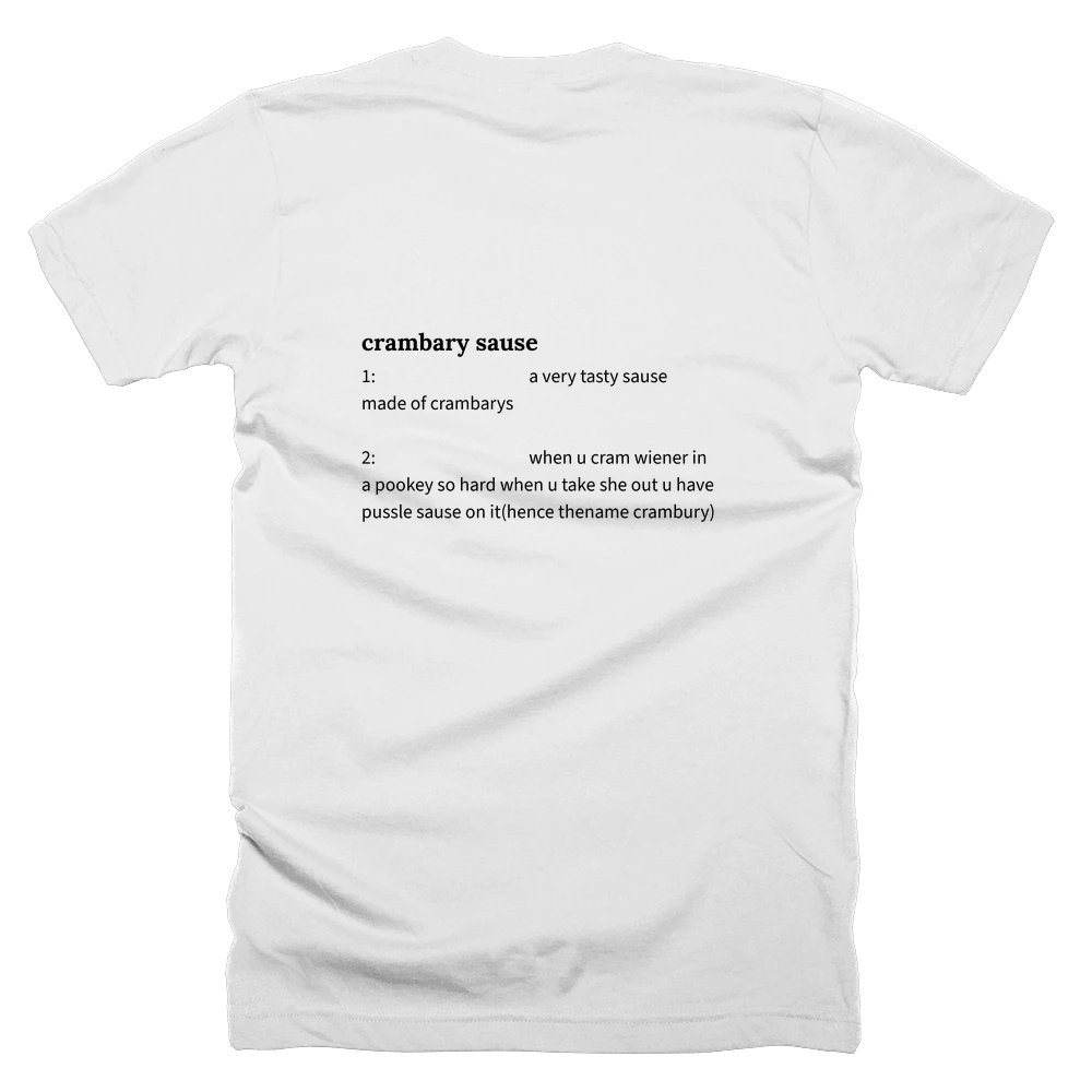 T-shirt with a definition of 'crambary sause' printed on the back