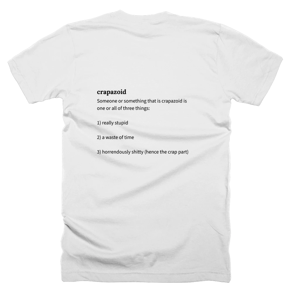 T-shirt with a definition of 'crapazoid' printed on the back