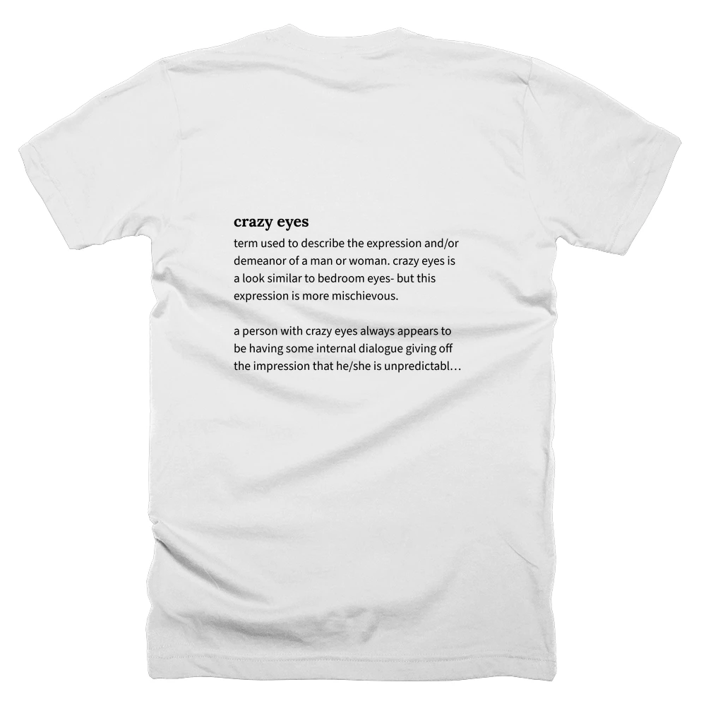 T-shirt with a definition of 'crazy eyes' printed on the back