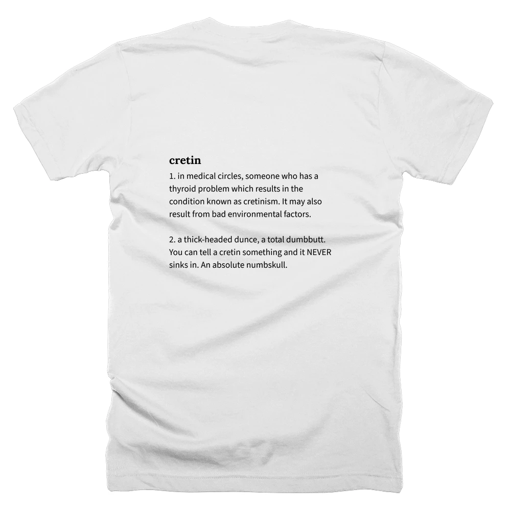 T-shirt with a definition of 'cretin' printed on the back