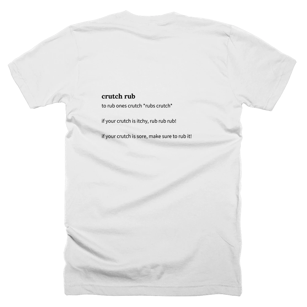 T-shirt with a definition of 'crutch rub' printed on the back