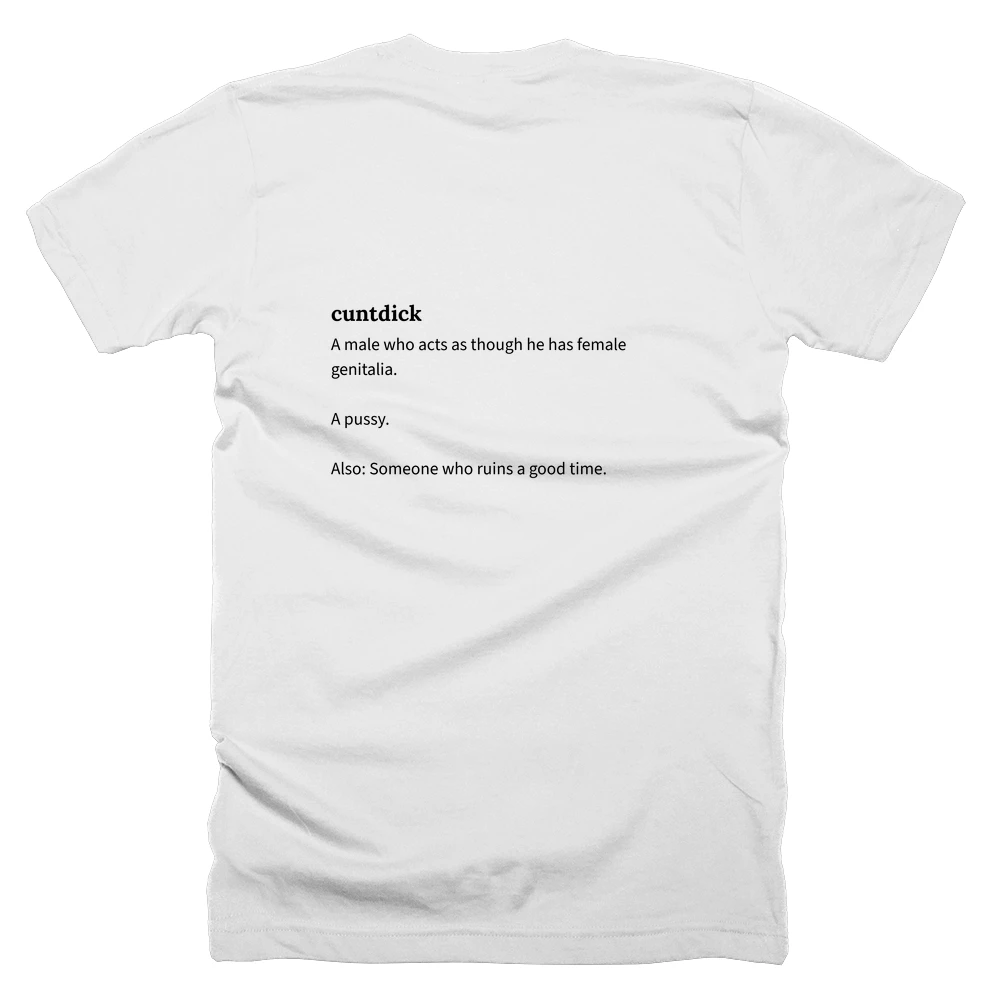 T-shirt with a definition of 'cuntdick' printed on the back