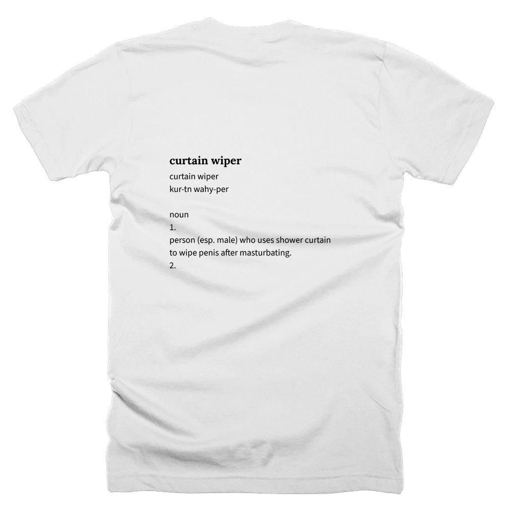 T-shirt with a definition of 'curtain wiper' printed on the back