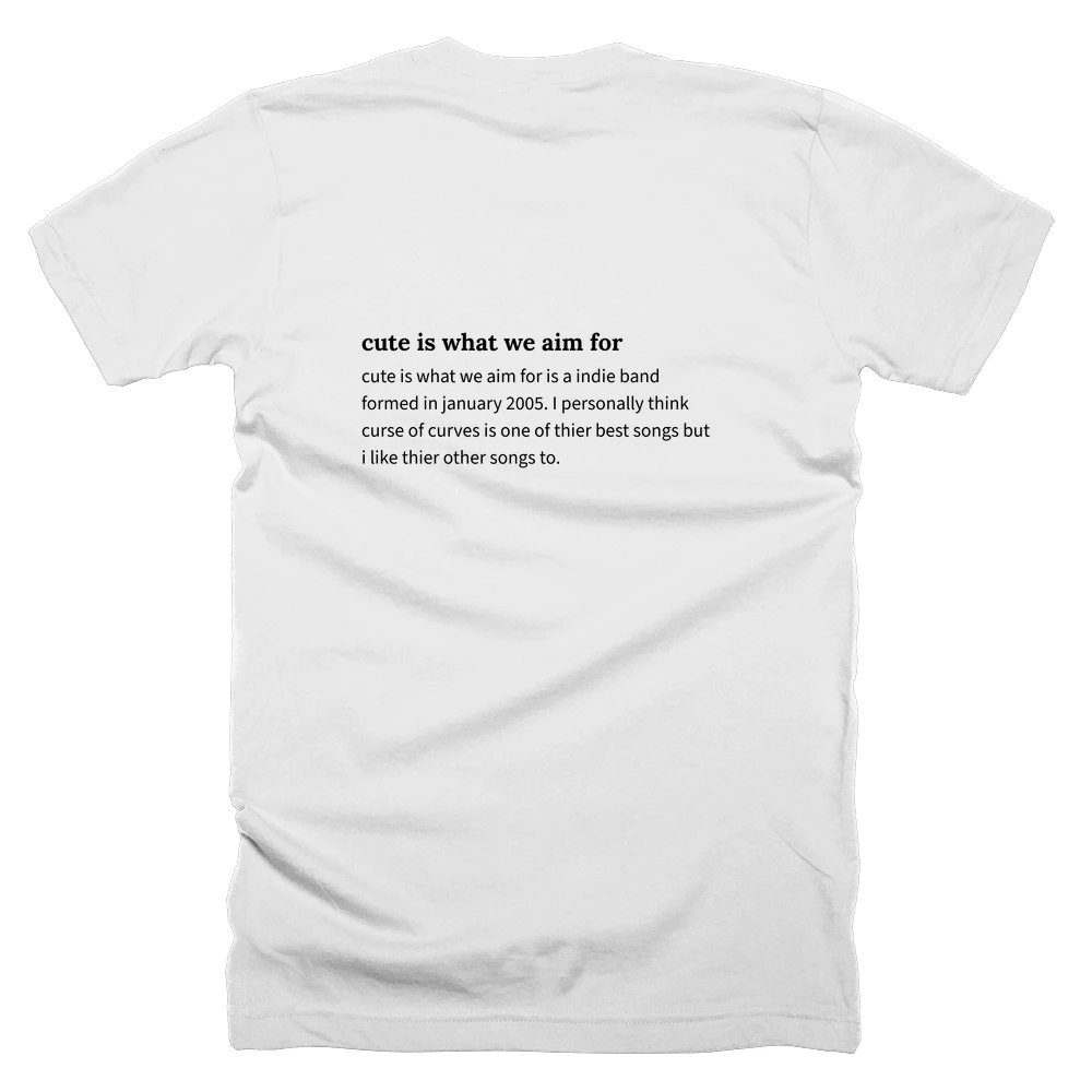 T-shirt with a definition of 'cute is what we aim for' printed on the back