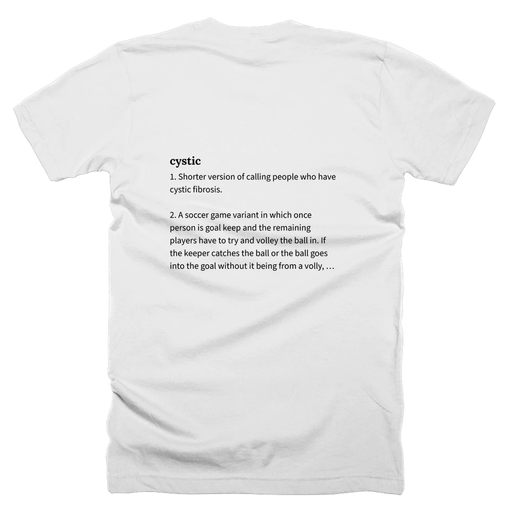 T-shirt with a definition of 'cystic' printed on the back