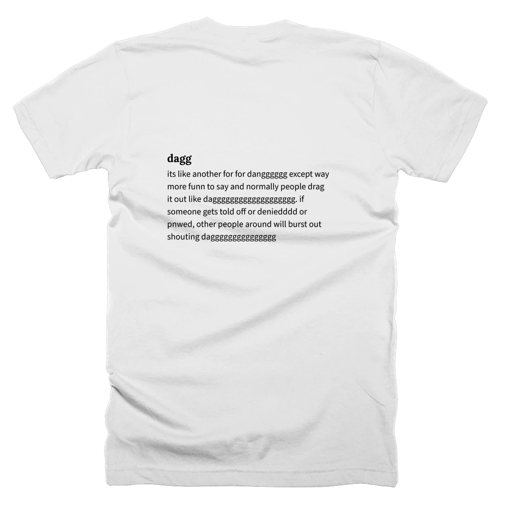 T-shirt with a definition of 'dagg' printed on the back