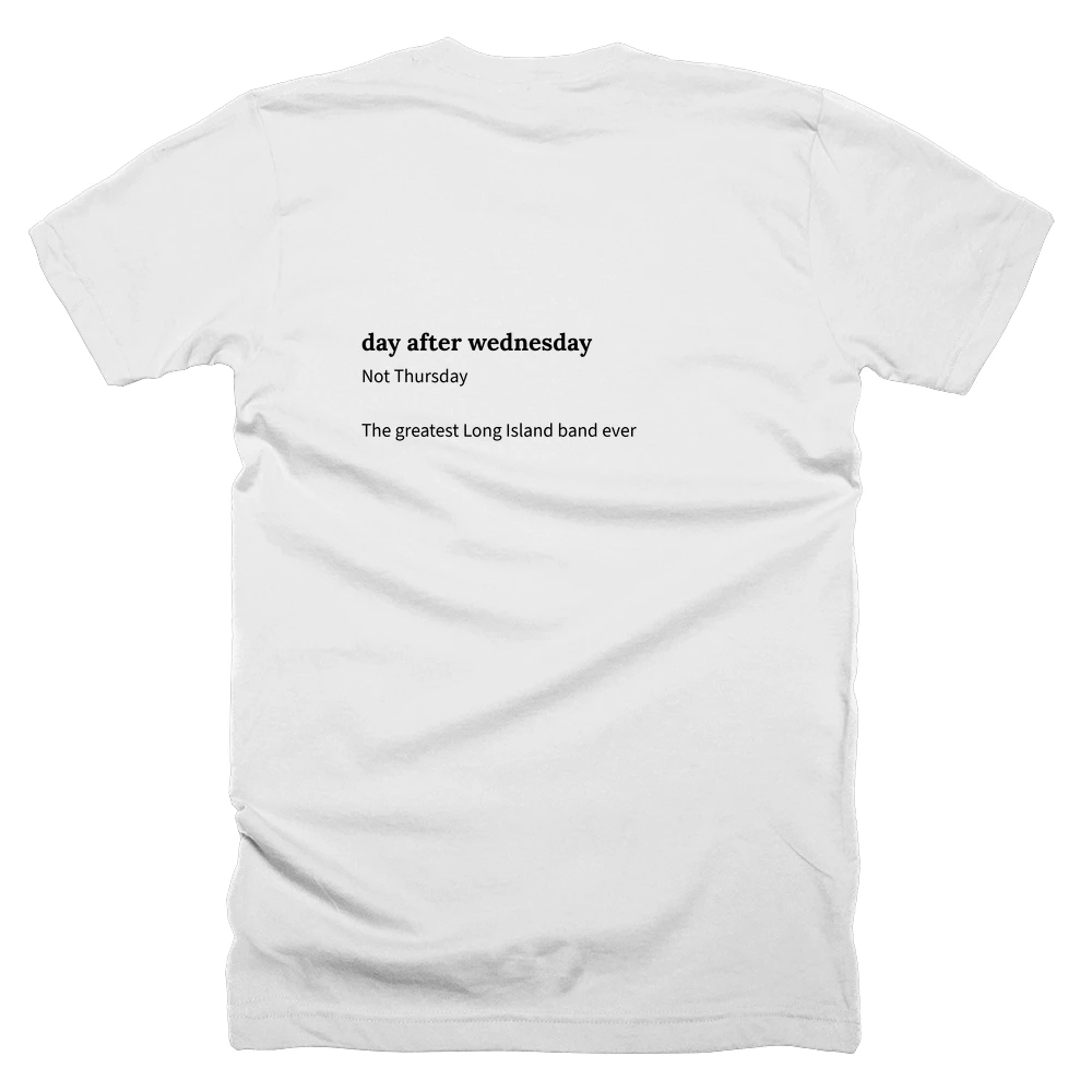 T-shirt with a definition of 'day after wednesday' printed on the back