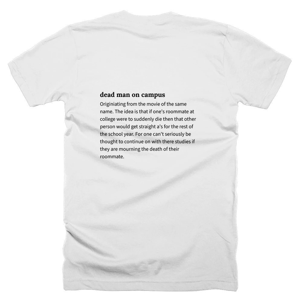 T-shirt with a definition of 'dead man on campus' printed on the back