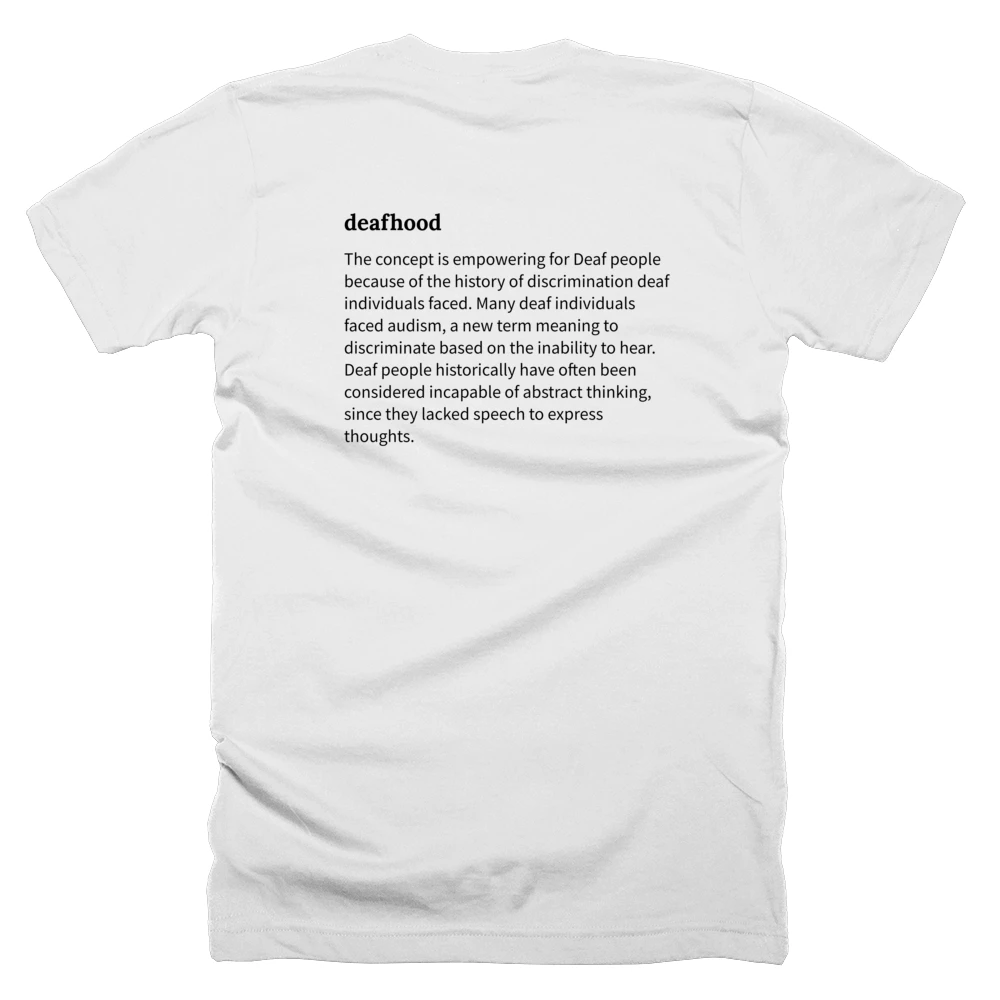 T-shirt with a definition of 'deafhood' printed on the back