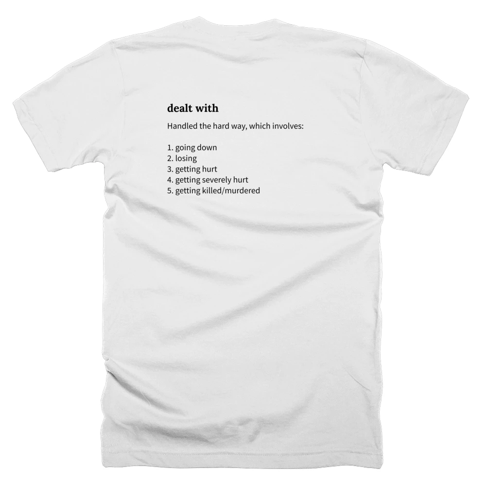T-shirt with a definition of 'dealt with' printed on the back
