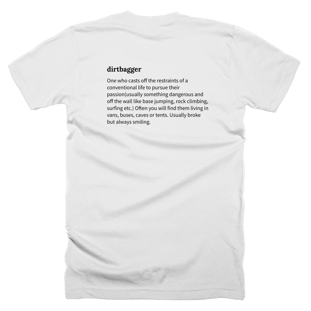 T-shirt with a definition of 'dirtbagger' printed on the back
