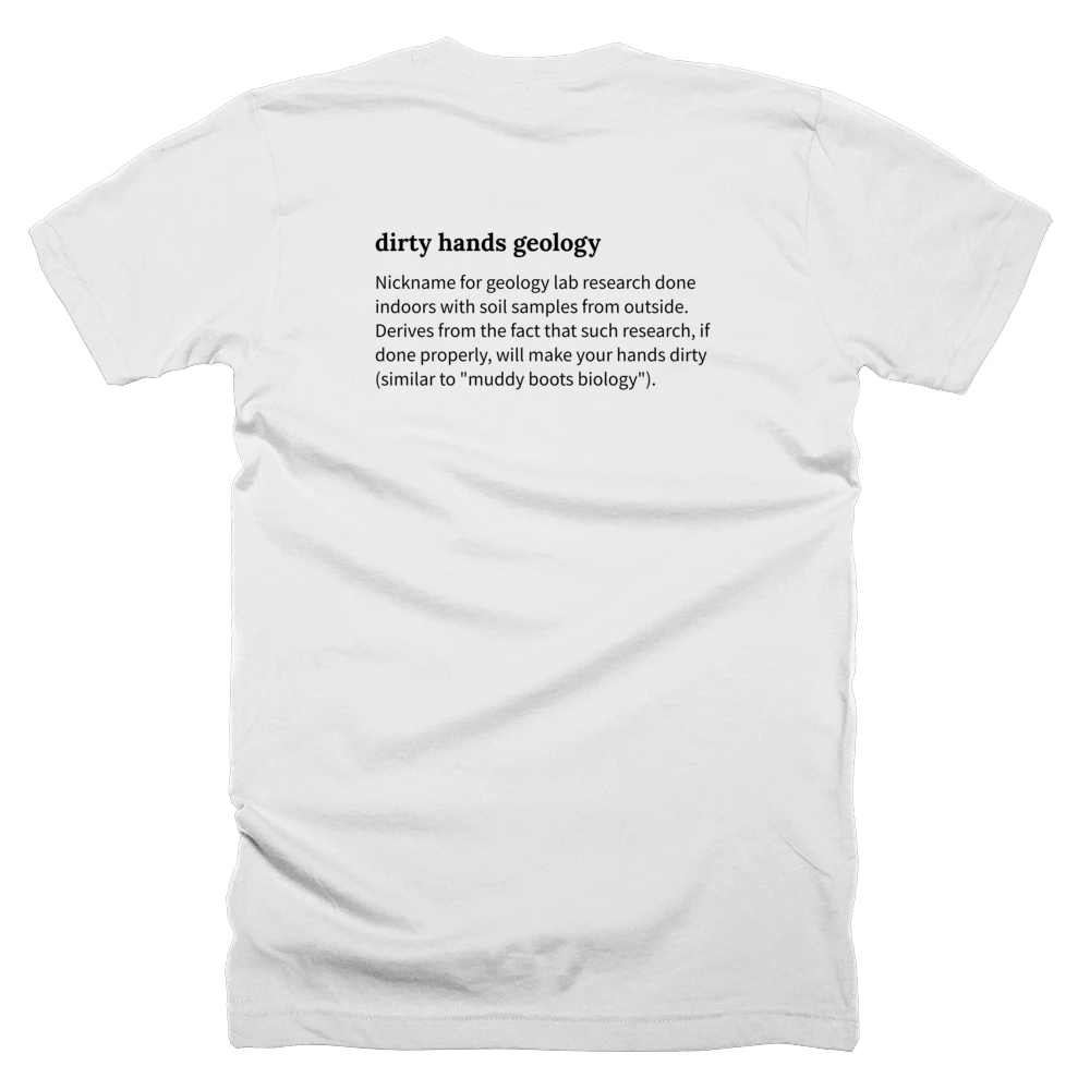 T-shirt with a definition of 'dirty hands geology' printed on the back