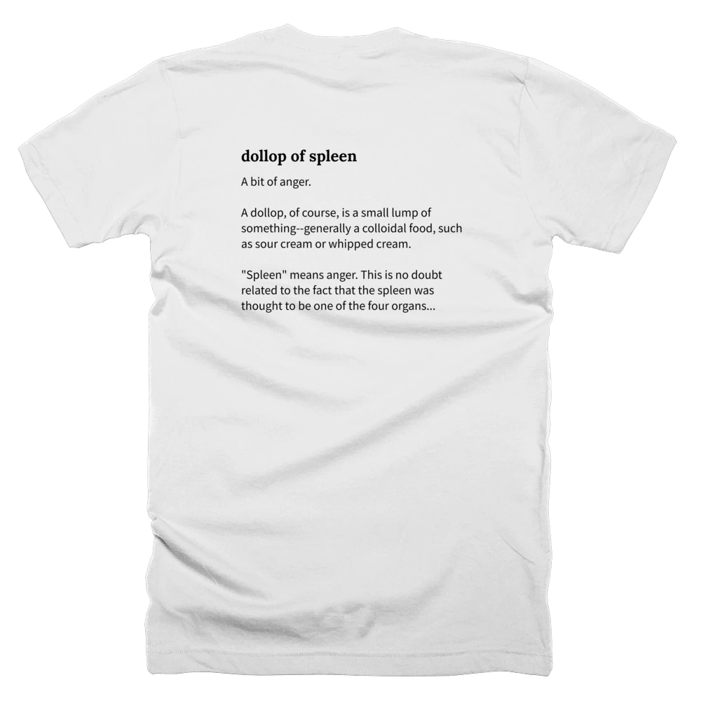 T-shirt with a definition of 'dollop of spleen' printed on the back
