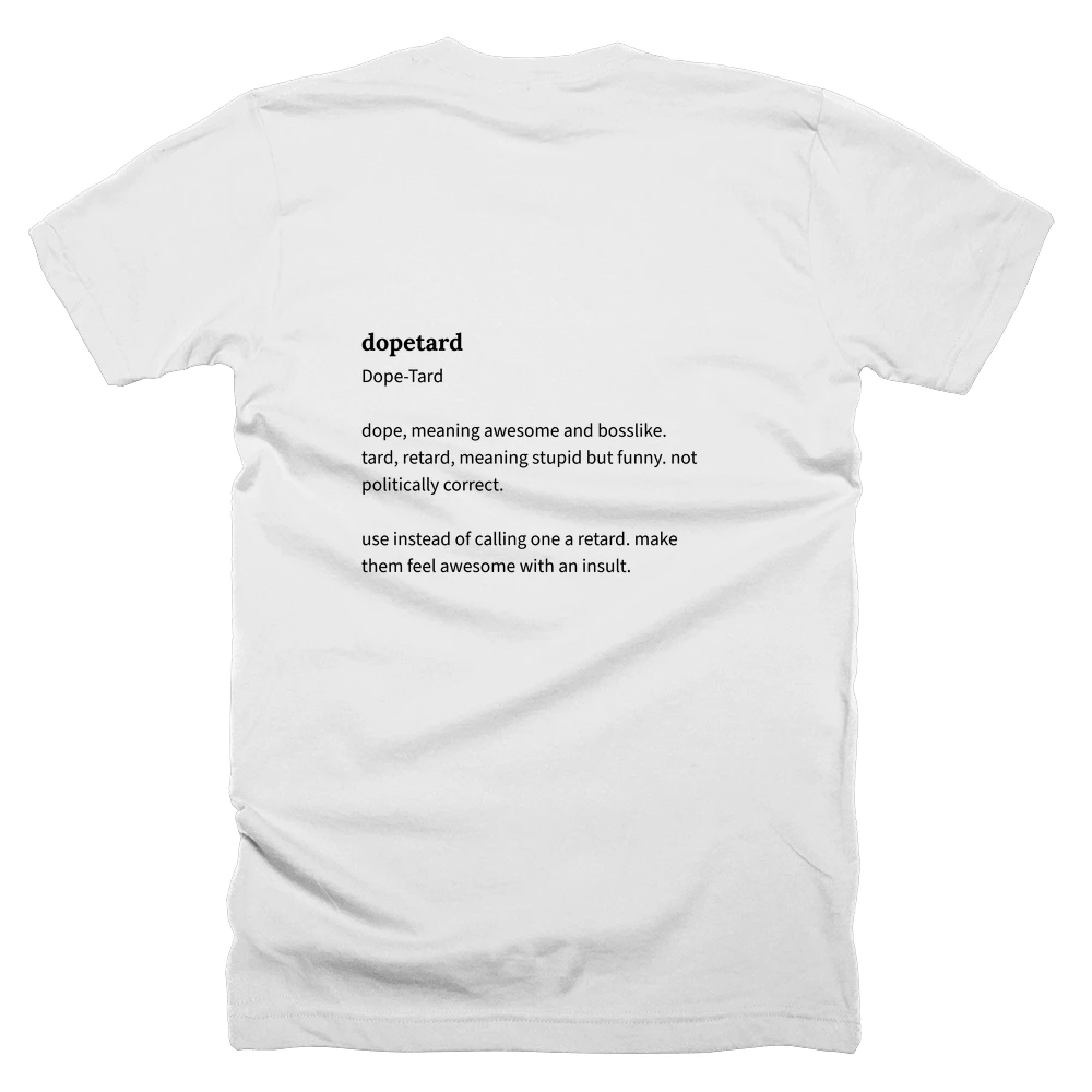 T-shirt with a definition of 'dopetard' printed on the back