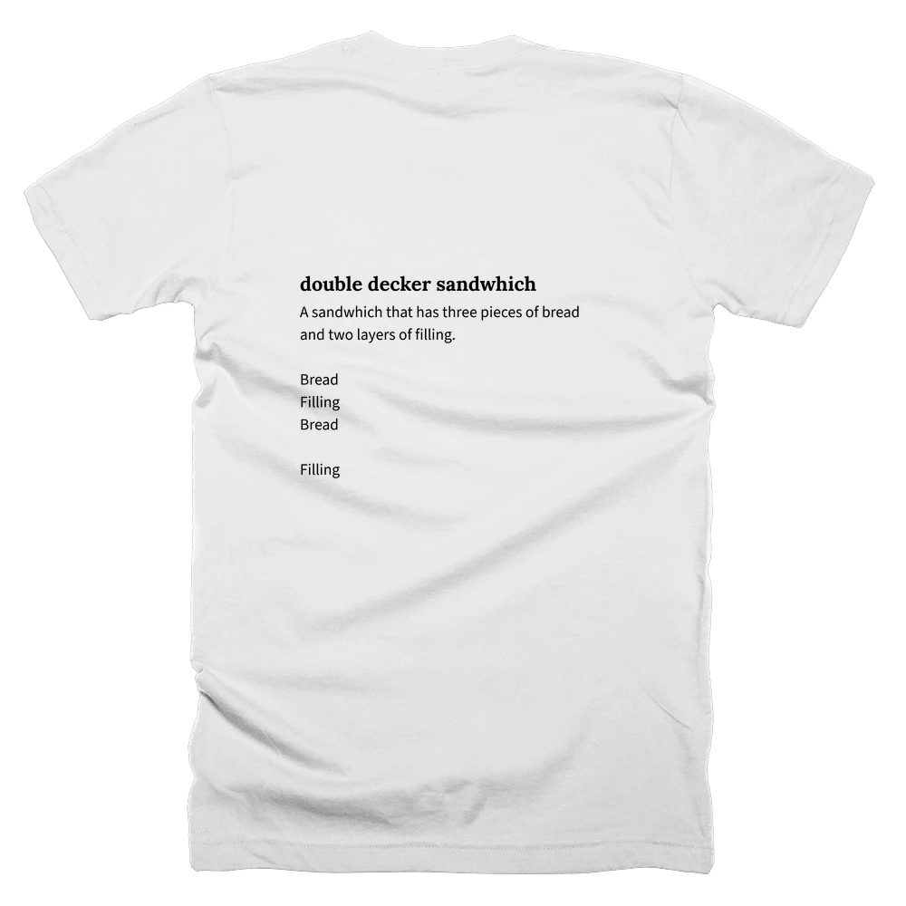 T-shirt with a definition of 'double decker sandwhich' printed on the back