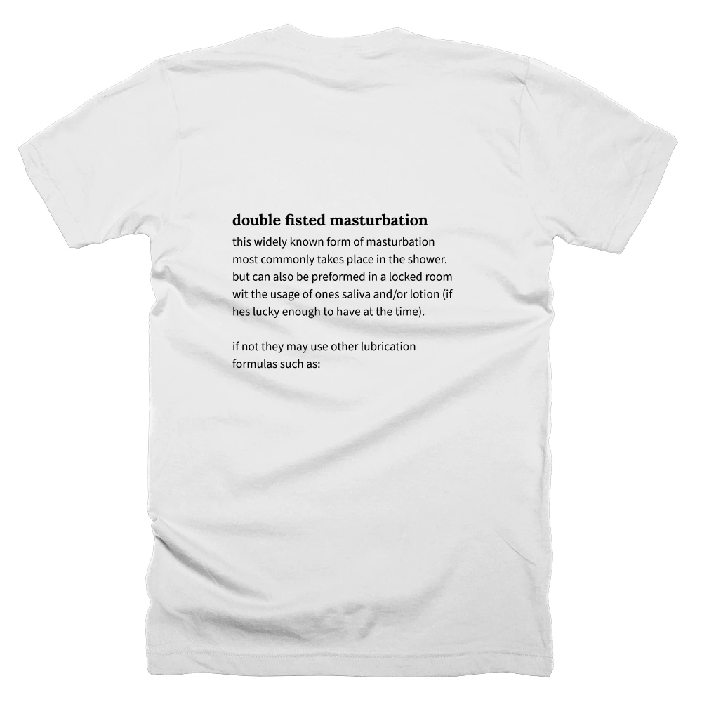 T-shirt with a definition of 'double fisted masturbation' printed on the back