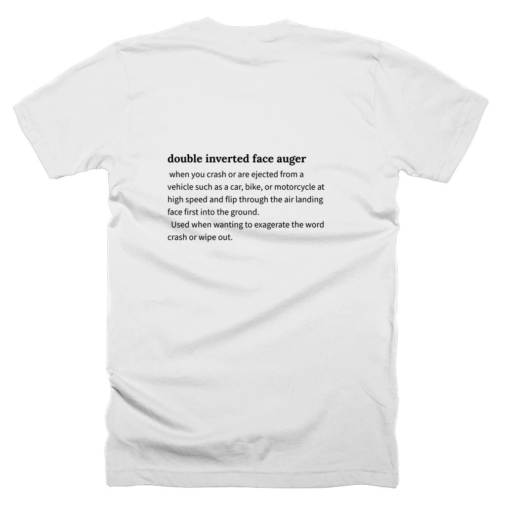 T-shirt with a definition of 'double inverted face auger' printed on the back