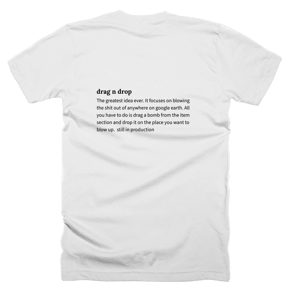 T-shirt with a definition of 'drag n drop' printed on the back