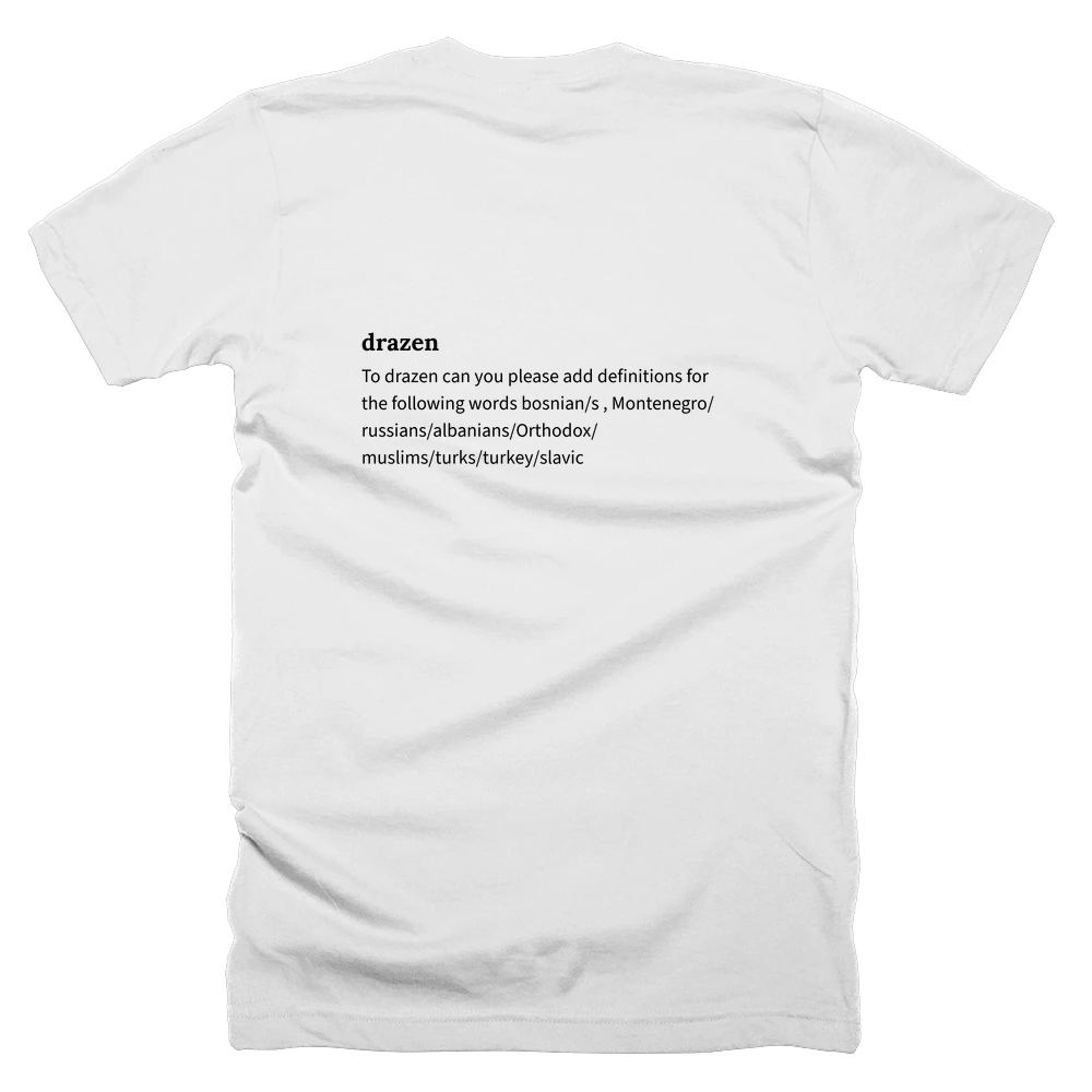T-shirt with a definition of 'drazen' printed on the back