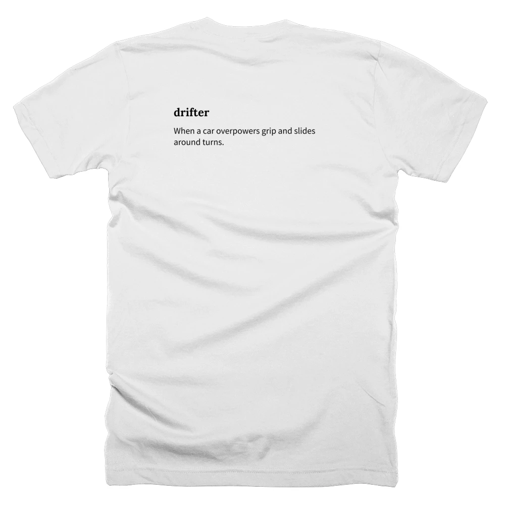 T-shirt with a definition of 'drifter' printed on the back