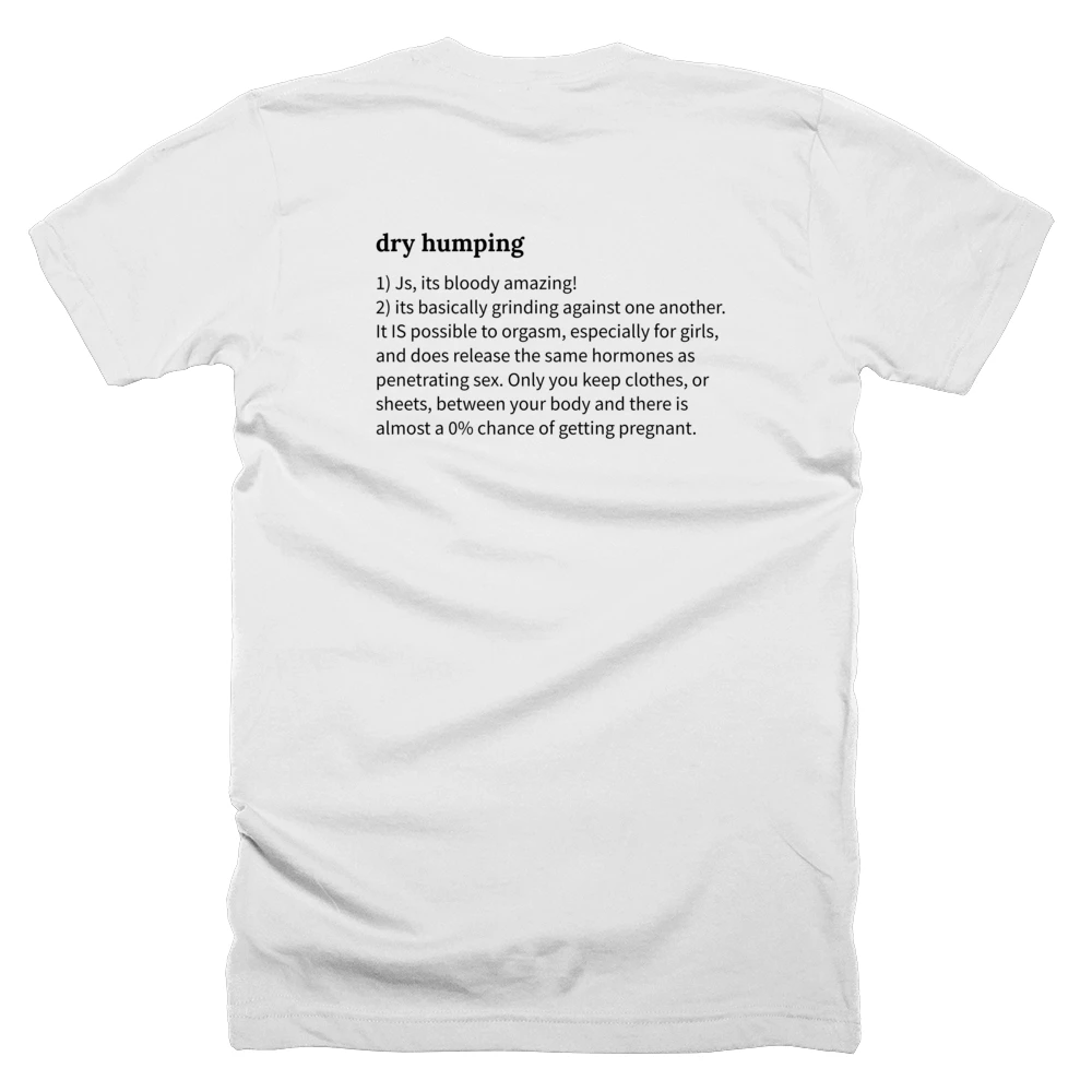 T-shirt with a definition of 'dry humping' printed on the back