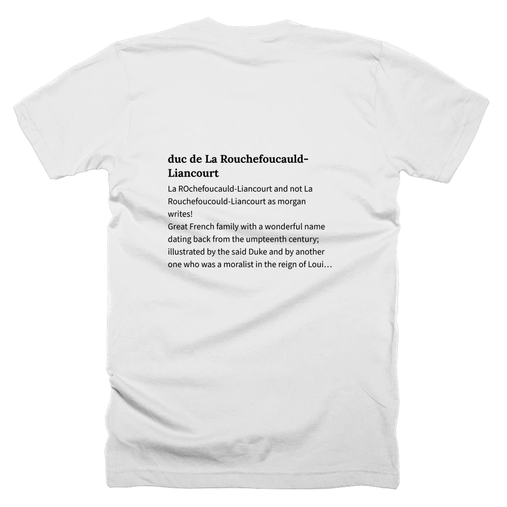 T-shirt with a definition of 'duc de La Rouchefoucauld-Liancourt' printed on the back