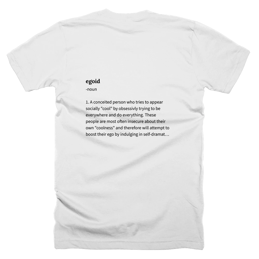 T-shirt with a definition of 'egoid' printed on the back