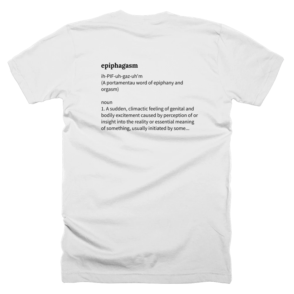 T-shirt with a definition of 'epiphagasm' printed on the back