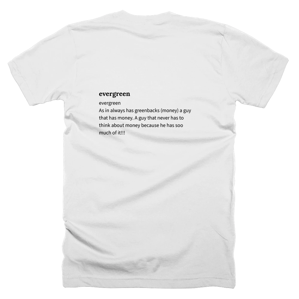 T-shirt with a definition of 'evergreen' printed on the back