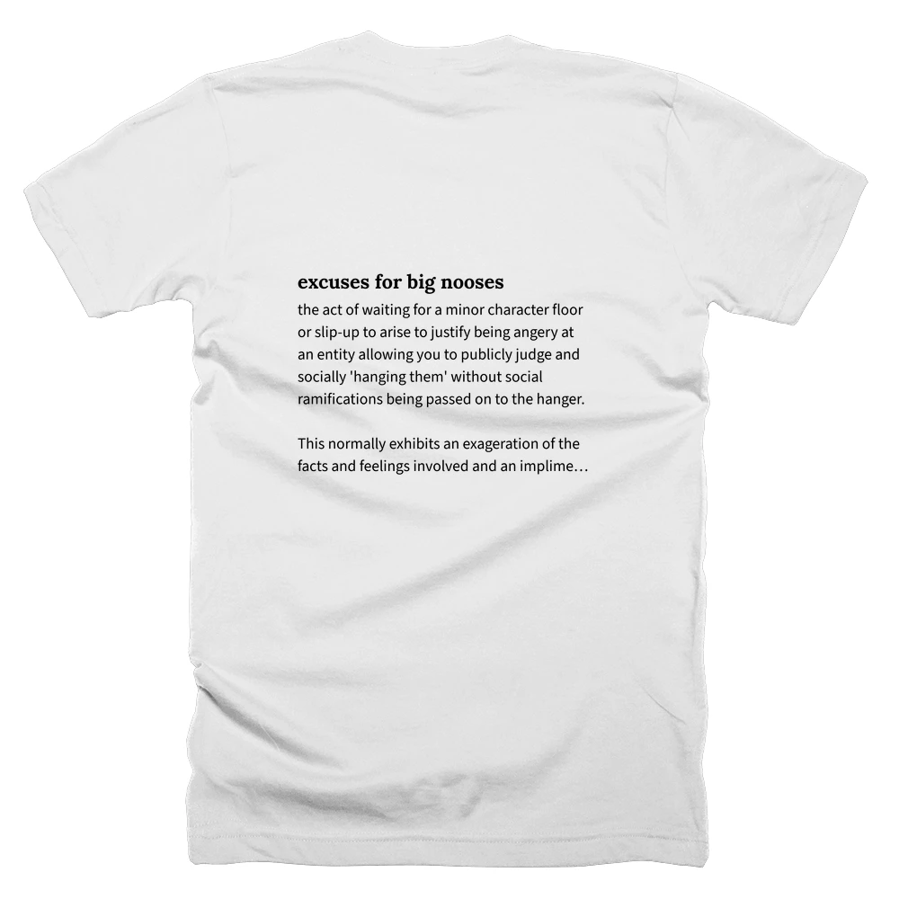 T-shirt with a definition of 'excuses for big nooses' printed on the back