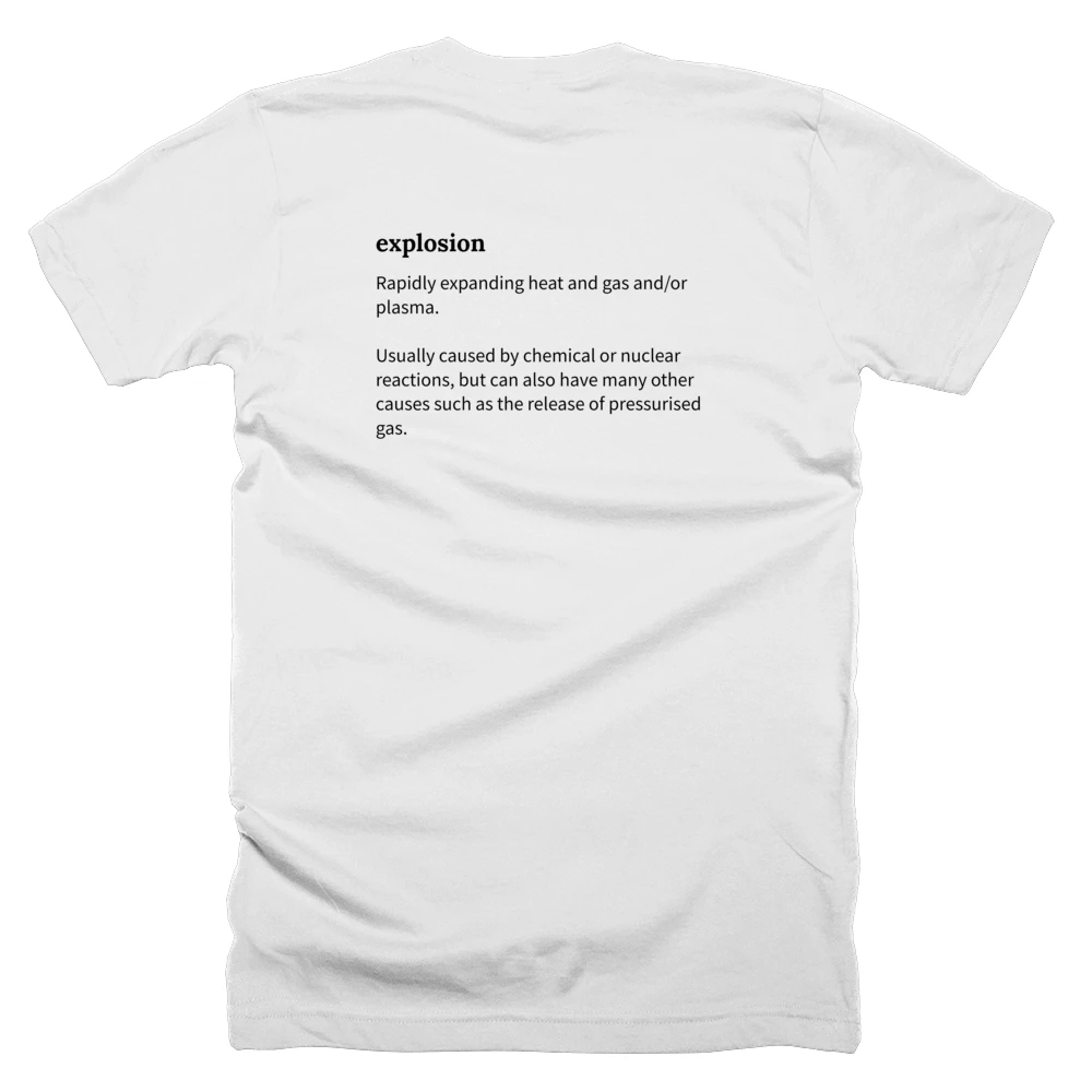 T-shirt with a definition of 'explosion' printed on the back